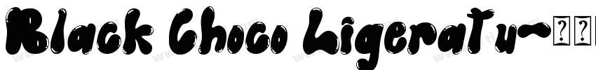 Black Choco Ligeratu字体转换